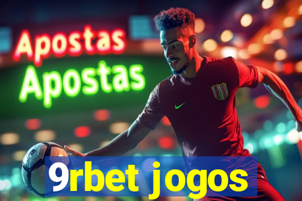 9rbet jogos